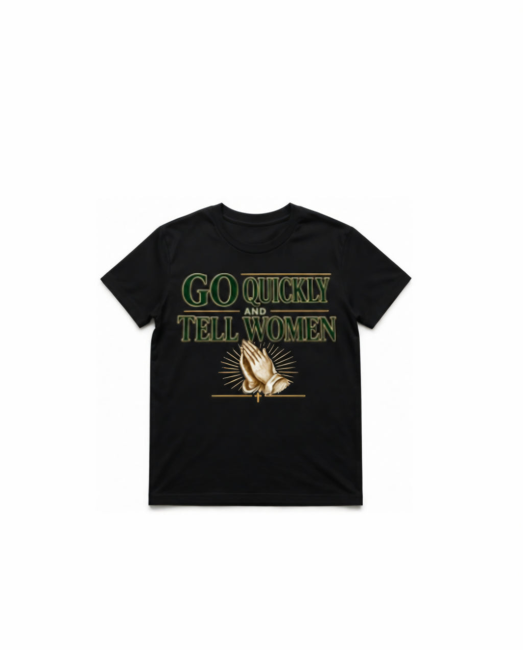 Go quickly tshirt